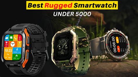 best rugged smartwatch under 5000.